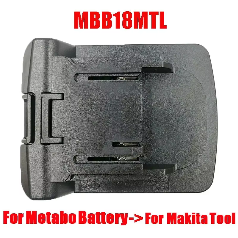 Adaptateur de batterie pour batterie Metabo MBB18MTL/MBB18BSL/MBB18DWL/ MBB18MWL/MBB18HTL pour outil