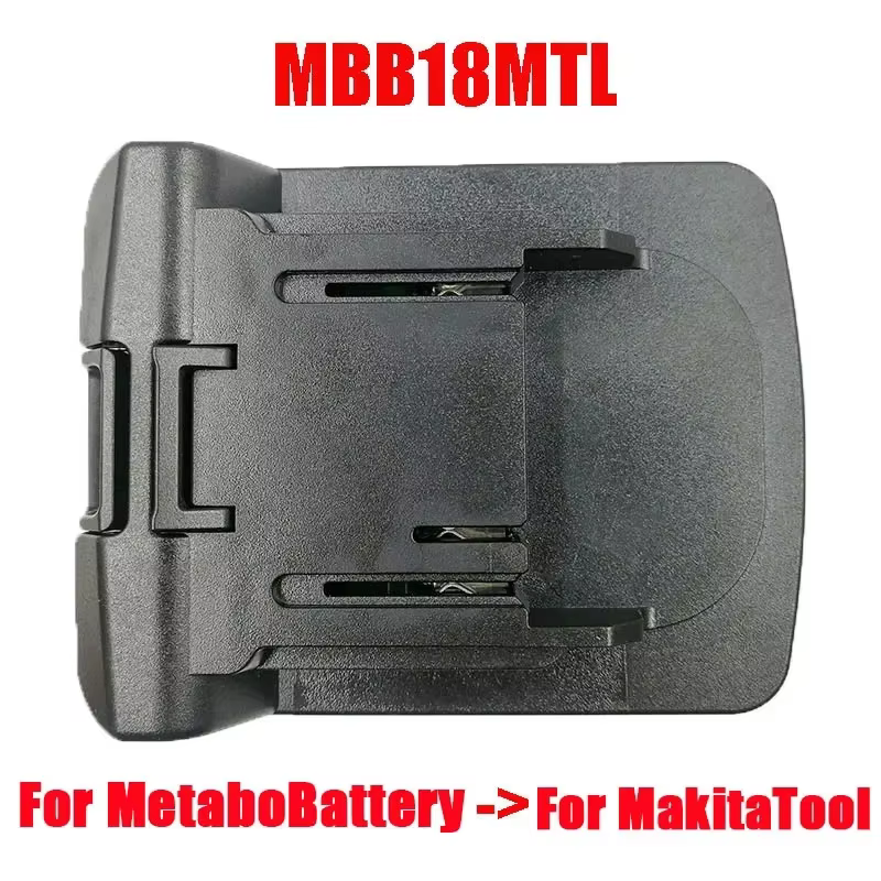 Convertisseur adaptateur pour outils électriques MBB18MTL pour batterie Li-ion Metabo 18V pour Makita pour outil électrique LXT 18V BL1830 BCL180